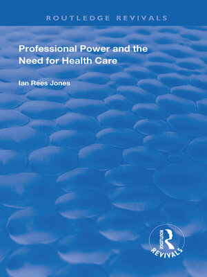 cover image of Professional Power and the Need for Health Care